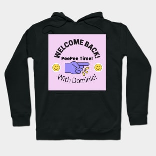 Peepee time with Dominic! Hoodie